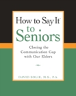 Image for How to Say It (R) to Seniors