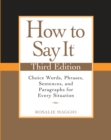 Image for How to Say It, Third Edition : Choice Words, Phrases, Sentences, and Paragraphs for Every Situation