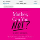 Image for Mother, Can You Not?