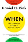 Image for When: The Scientific Secrets of Perfect Timing