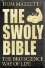 Image for Swoly Bible: The Bro Science Way of Life