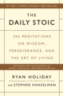 Image for Daily Stoic: 366 Meditations on Wisdom, Perseverance, and the Art of Living