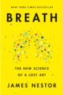 Image for Breath: The New Science of a Lost Art