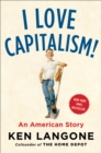 Image for I Love Capitalism!: An American Story
