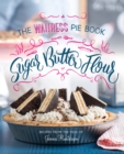 Image for Sugar, Butter, Flour: The Waitress Pie Book