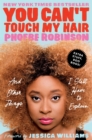 Image for You Can&#39;t Touch My Hair Deluxe: And Other Things I Still Have to Explain
