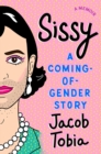 Image for Sissy  : a coming-of-gender story