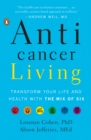 Image for Anticancer living: transform your life and health with the mix of six