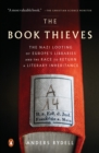 Image for Book Thieves: The Nazi Looting of Europe&#39;s Libraries and the Race to Return a Literary Inheritance