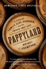 Image for Pappyland: A Story of Family, Fine Bourbon, and the Things That Last