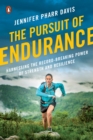 Image for Pursuit of Endurance: Harnessing the Record-Breaking Power of Strength and Resilience