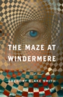 Image for The Maze at Windermere : A Novel