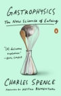 Image for Gastrophysics: the new science of eating
