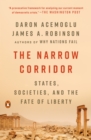Image for The narrow corridor: states, societies, and the fate of liberty