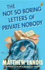 Image for The Not So Boring Letters of Private Nobody
