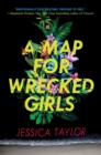 Image for A Map for Wrecked Girls
