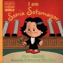 Image for I am Sonia Sotomayor