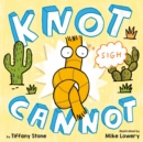 Image for Knot Cannot