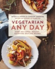 Image for Vegetarian any day: over 100 simple, healthy, satisfying meatless recipes