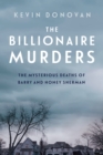 Image for Billionaire Murders: The Mysterious Deaths of Barry and Honey Sherman