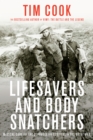 Image for Lifesavers and body snatchers  : medical care and the struggle for survival in the Great War