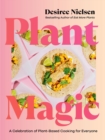 Image for Plant Magic : A Celebration of Plant-Based Cooking for Everyone