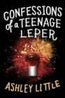 Image for Confessions of a Teenage Leper