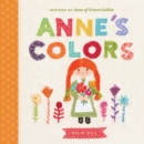 Image for Anne&#39;s colors  : inspired by Anne of Green Gables