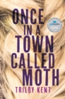 Image for Once, in a Town Called Moth