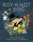 Image for Roy Is Not A Dog