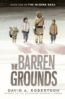 Image for The Barren Grounds : The Misewa Saga, Book One