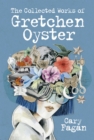 Image for The Collected Works Of Gretchen Oyster