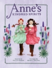 Image for Anne&#39;s Kindred Spirits : Inspired by Anne of Green Gables