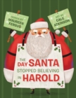 Image for The Day Santa Stopped Believing In Harold