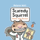 Image for Scaredy Squirrel Visits the Doctor