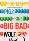 Image for Too Many Pigs And One Big Bad Wolf : A Counting Story