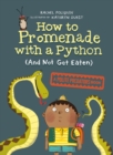 Image for How To Promenade With A Python (and Not Get Eaten)