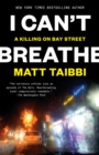 Image for I Can&#39;t Breathe : A Killing on Bay Street