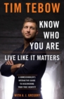 Image for Know who you Are. Live Like it Matters