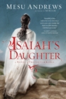 Image for Isaiah&#39;s daughter  : a novel of prophets and kings