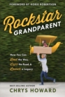 Image for Rockstar Grandparent: How You Can Lead the Way, Light the Road, and Launch a Legacy