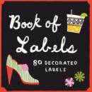 Image for Life&#39;s a Party Book of Labels