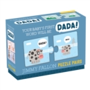Image for Jimmy Fallon Your Baby&#39;s First Word Will Be Dada Puzzle Pairs