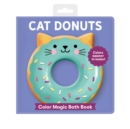 Image for Cat Donuts Color Magic Bath Book