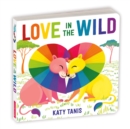 Image for Love in the Wild Board Book