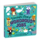Image for The Wonderful Book of Wondrous Jobs Board Book
