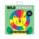 Image for Wild Rainbow Color Magic Bath Book