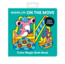Image for Marine Life On the Move Color Magic Bath Book