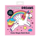 Image for Unicorn Dreams Color Magic Bath Book