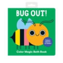 Image for Bug out!  : color magic bath book